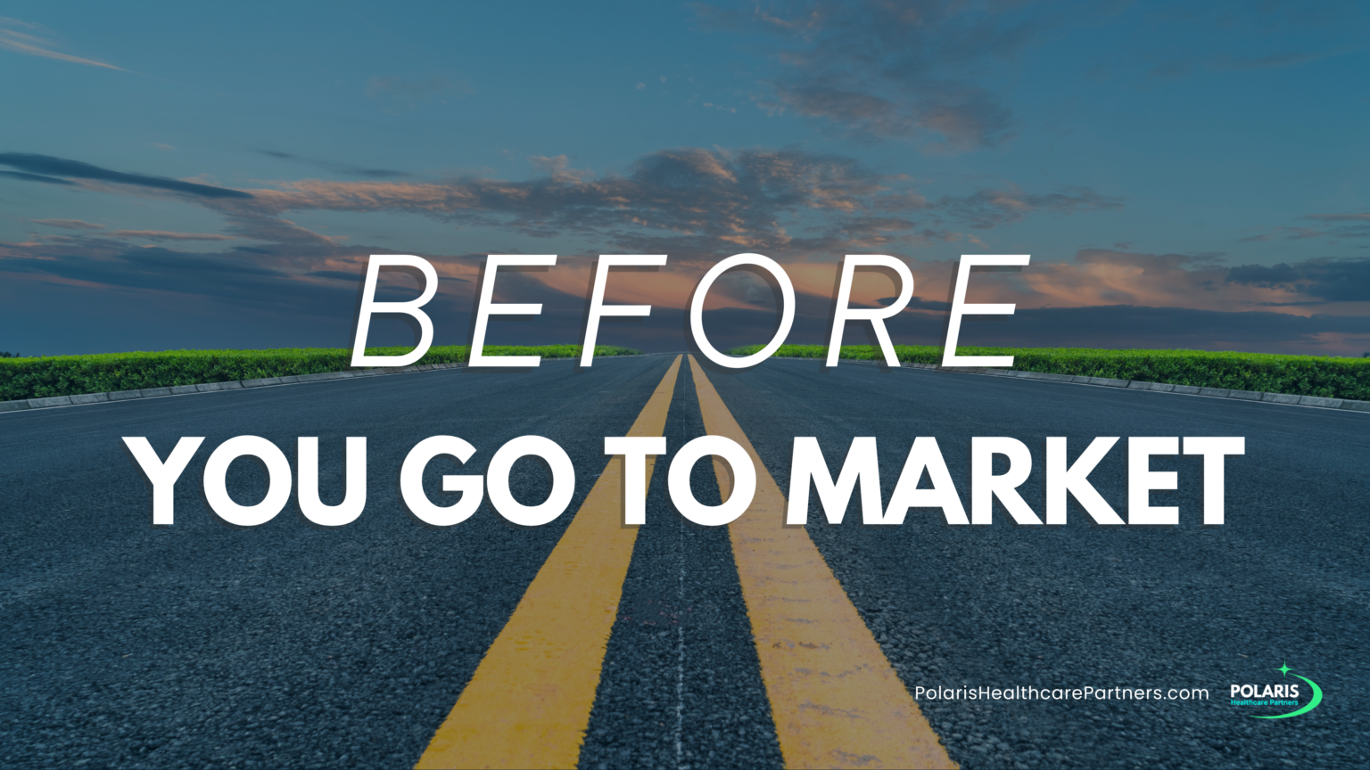 Before you go to market